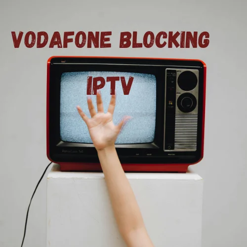 Vodafone blocking IPTV