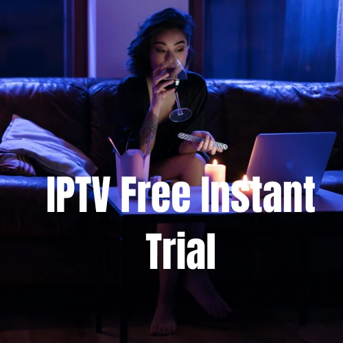 IPTV Free Instant Trial