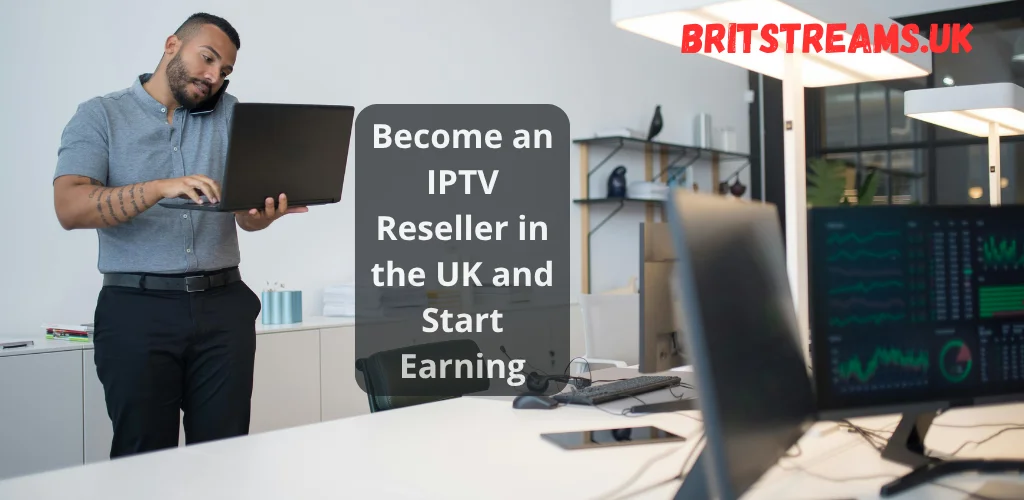 reseller iptv uk