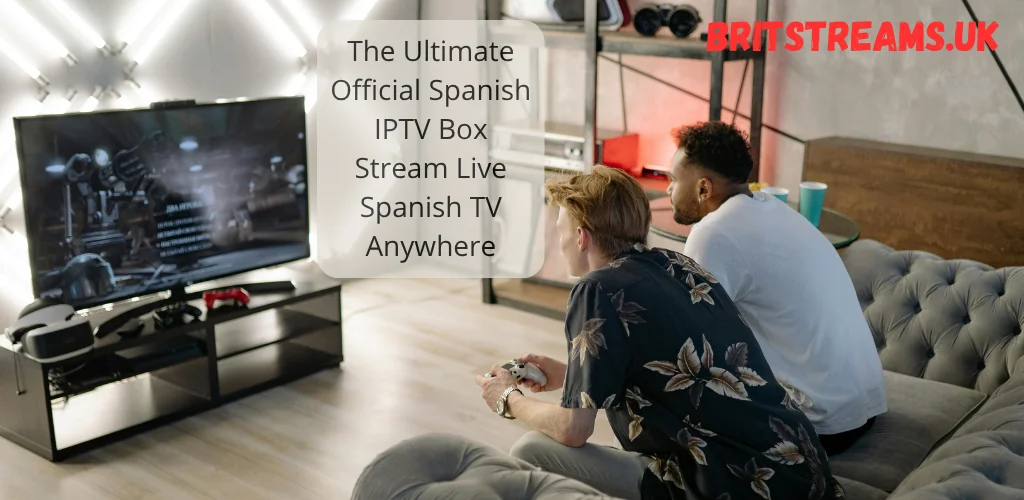 Unlock your free IPTV trial and enjoy endless entertainment (23) Official Spanish IPTV Box