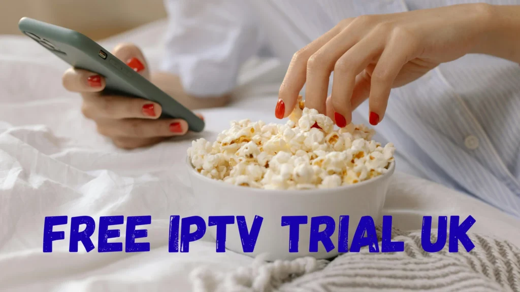 free IPTV trial UK