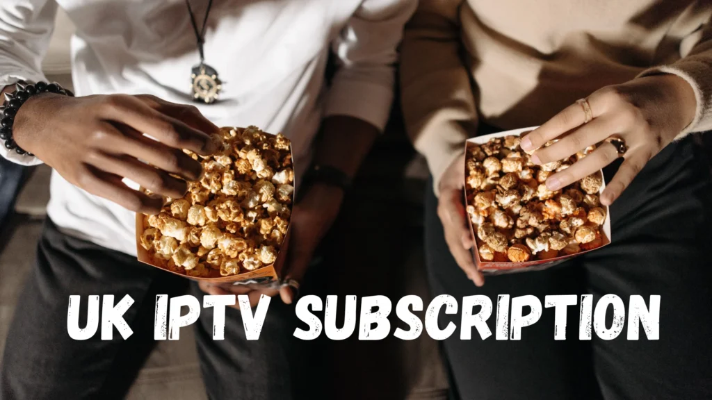 UK IPTV Subscription
